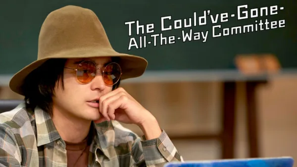 The Could’ve-Gone-All-the-Way Committee