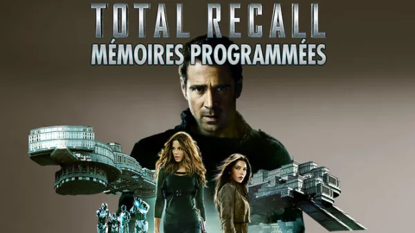 Total Recall : Mémoires programmées