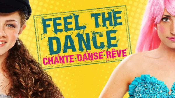 Feel the Dance - Chante, danse, rêve