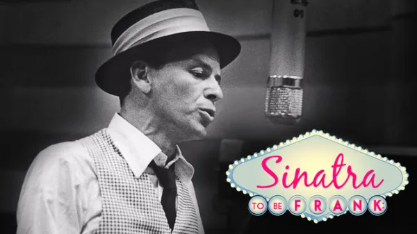 Sinatra: To Be Frank
