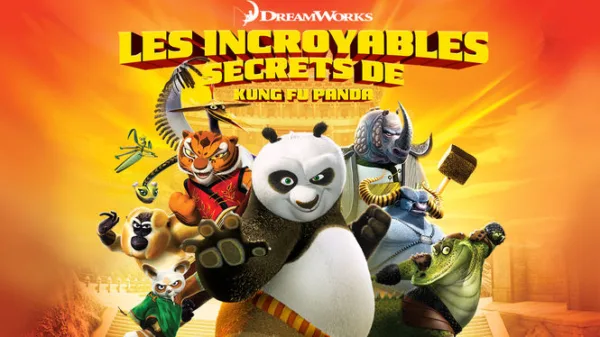 DreamWorks: Les incroyables secrets de Kung Fu Panda