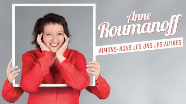 Anne Roumanoff - Aimons-nous les uns les autres