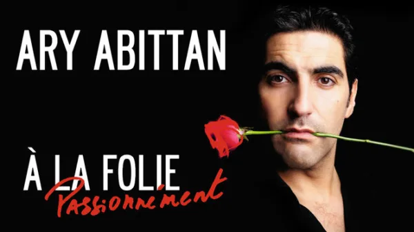 Ary Abittan - À la folie