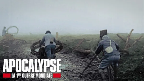 Apocalypse : la 1ère Guerre Mondiale