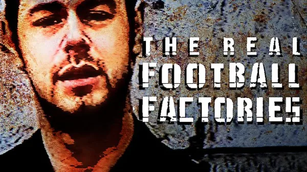 The Real Football Factories