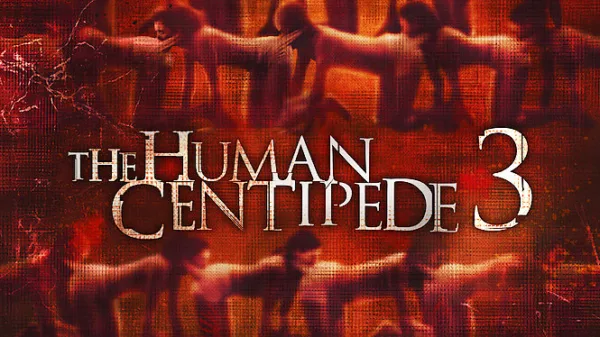 The Human Centipede 3