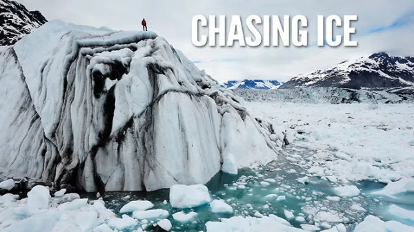 Chasing Ice - Climat en péril : la preuve par l'image