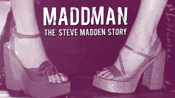 Maddman: The Steve Madden Story