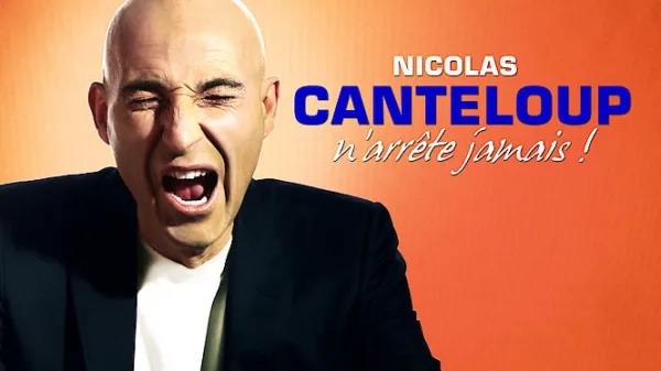 Canteloup n'arrête jamais