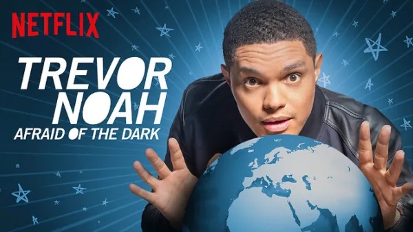 Trevor Noah: Afraid of the Dark
