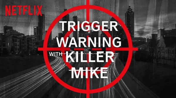 Trigger Warning with Killer Mike