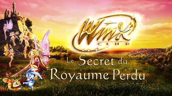 Winx Club : Le Secret du royaume perdu