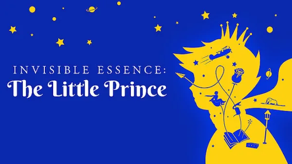 Invisible Essence: The Little Prince