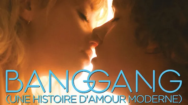 Bang Gang (une histoire d'amour moderne)