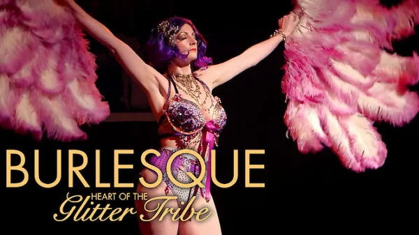 Burlesque: Heart of the Glitter Tribe