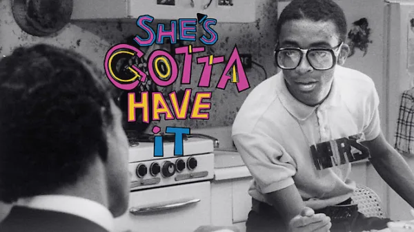 She's Gotta Have It