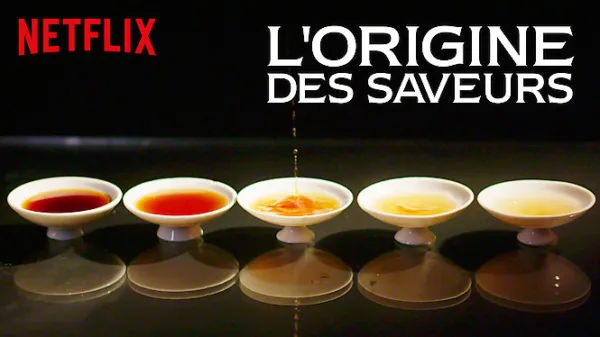 L'origine des saveurs