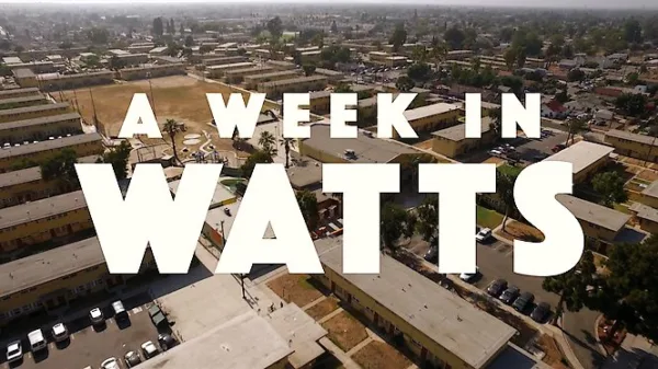 A Week in Watts