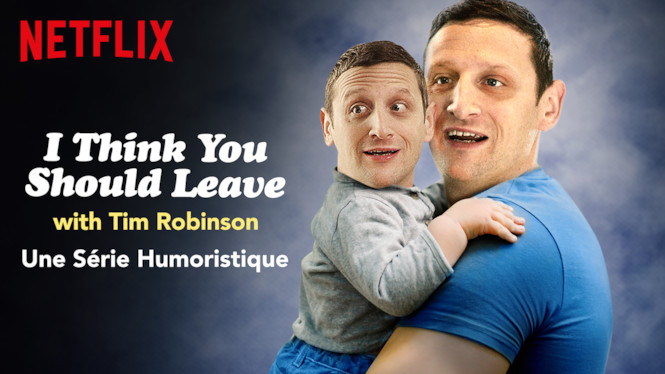 I Think You Should Leave with Tim Robinson