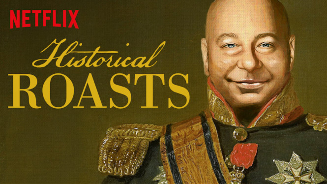 Historical Roasts