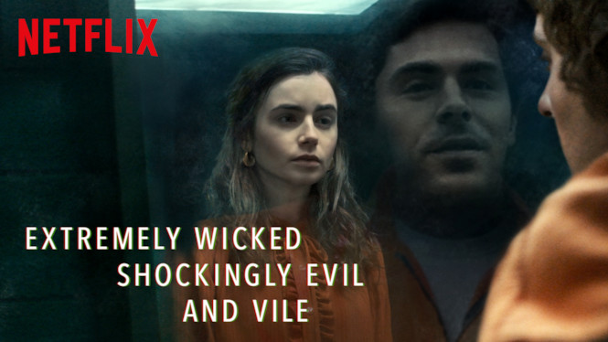 Extremely Wicked, Shockingly Evil and Vile