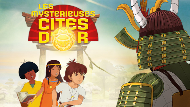 Les Mystérieuses Cités d’or