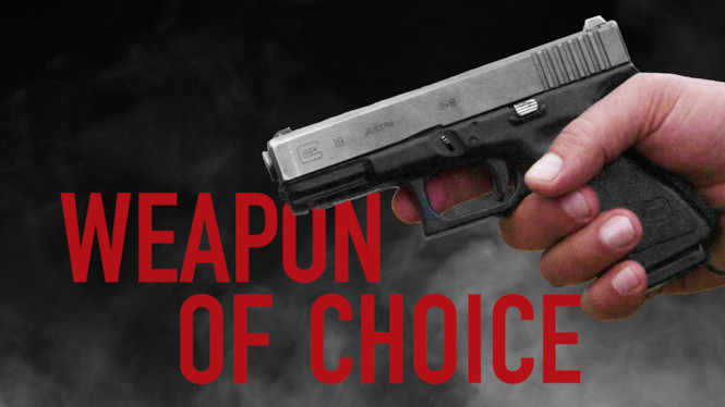 Weapon of choice