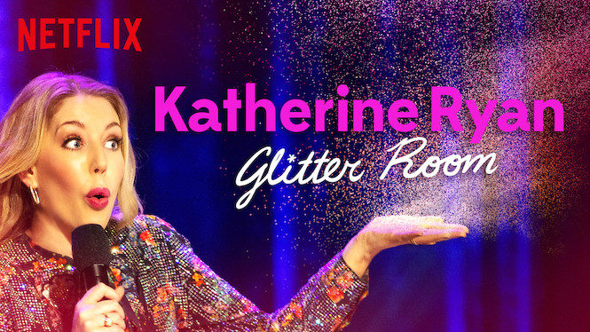 Katherine Ryan: Glitter Room