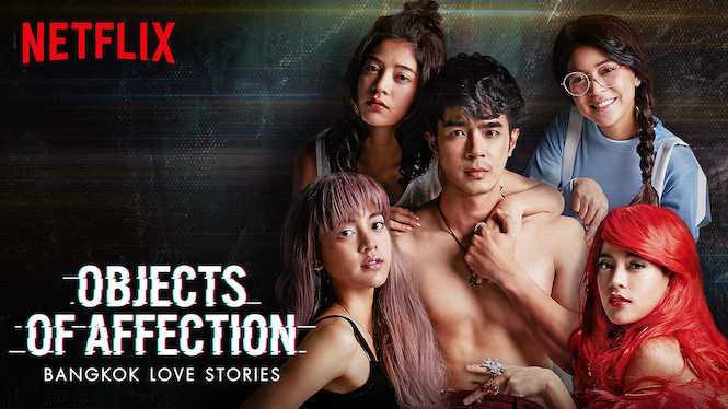 Bangkok Love Stories: Objects of Affection