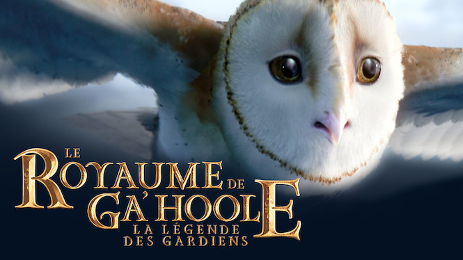 Le Royaume de Ga'Hoole : La Légende des gardiens