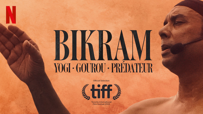 Bikram : Yogi, gourou, prédateur