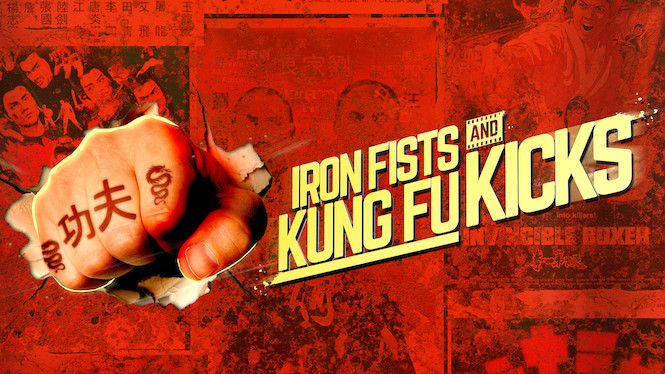 Iron Fists and Kung-Fu Kicks