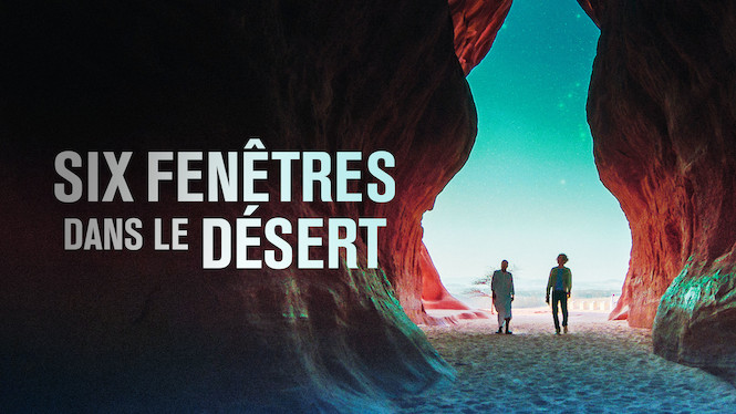 Six fenêtres dans le désert