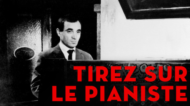 Tirez sur le pianiste