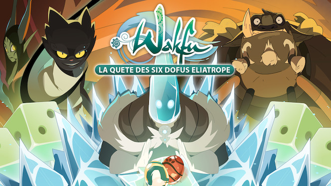 Wakfu : La quête des six Dofus Eliatropes