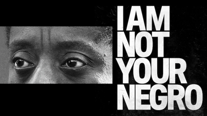 I Am Not Your Negro