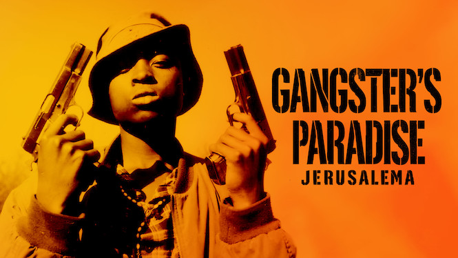 Gangster's Paradise: Jerusalema