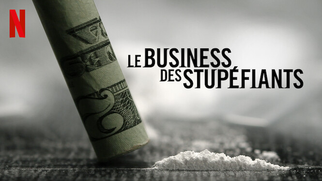 Le Business des stupéfiants