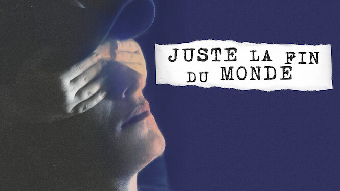 Juste la fin du monde