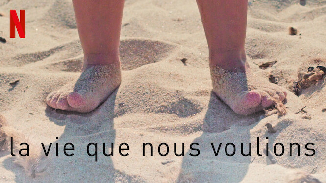 La vie que nous voulions