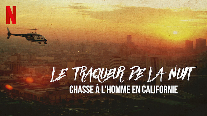 Le Traqueur de la nuit : Chasse à l'homme en Californie