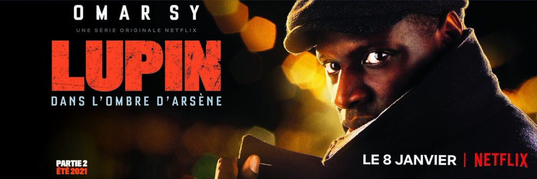 lupin parite 2 1100x367 - Lupin : la date de la partie 2 était sous vos yeux mais vous ne l'avez pas regardée