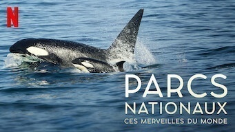 Parcs nationaux : Ces merveilles du monde