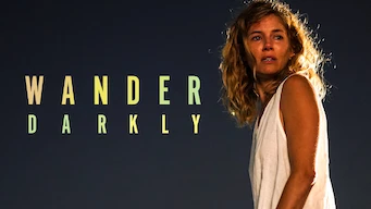 Wander Darkly : Avant que tout s'arrête