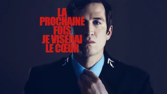 La prochaine fois je viserai le coeur