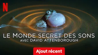 Le Monde secret des sons avec David Attenborough - Série documentaire