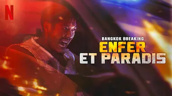 Bangkok Breaking - Enfer et Paradis