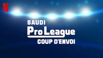 Saudi Pro League : coup d'envoi - Série documentaire