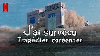 J'ai survécu - Tragédies coréennes- Série documentaire (Saison 1)