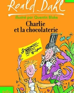 Charlie et la chocolaterie – Roald Dahl